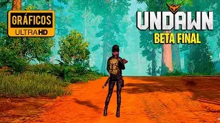 Undawn Global - Beta Final (Ultra Gráficos) Gameplay