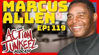 The Action Junkeez Podcast #119: Marcus Allen