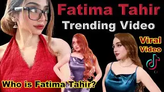 Fatima Tahir Viral Video - Why Fatima Tahir Trending on Social Media?