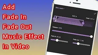 How To Put Fade In And Fade Out Music Effect In Video Andriod