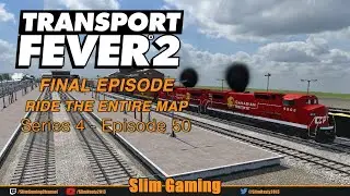 Transport Fever 2 - Series 4 - Marias Pass - EP50