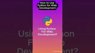 How to Use Python For Web Development?