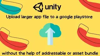 Unity3d:How to Deploy a Large Android App on Play Store Without Addressable or Asset Bundles