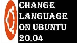 Change Ubuntu Display Language | How to Change Display Language in Ubuntu | Ubuntu 20.04 Language