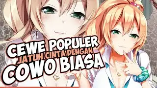 10 Anime Dimana Cewe Populer Jatuh Cinta Dengan Cowo Biasa