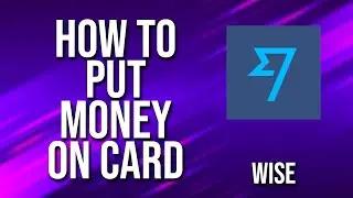 How To Put Money On Card Wise Tutorial