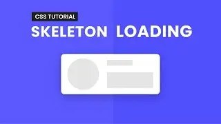 Skeleton Loading Animation CSS | HTML & CSS Tutorial