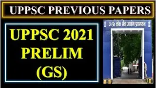 UPPSC PREVIOUS YEAR PAPERS ll UPPSC 2021 PRELIM(GS) ll Exam Drishti
