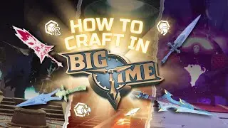How To Craft in Big Time
