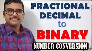 FRACTIONAL DECIMAL TO BINARY CONVERSION - NUMBER SYSTEM