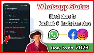 How to share whatsapp stroy direct to facebook and instagram story 2023 || Technical Sanchit ||