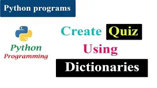 Create Quiz Using Dictionary | Python Tutorials | Interview Question