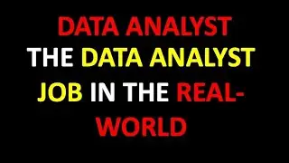 The Data Analyst Job in the Real-World