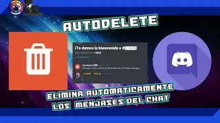 🤖  AutoDelete - Elimina menjases automaticamente de un canal 💻 Discord 📡