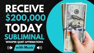 Receive $200,000 In the Mail Today - Subliminal Quiet Whisper Affirmations to Manifest Money Quickly