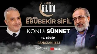 Son Din İslam | Doç.Dr. Ebubekir Sifil | Konu: Sünnet - 3