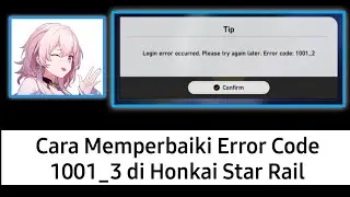 Cara Memperbaiki Error Code 1001_3 di Honkai Star Rail