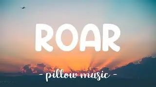 Roar - Katy Perry (Lyrics) 🎵