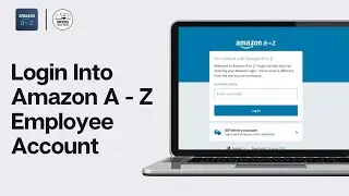 How To Login Into Amazon A - Z Employee Account (2024)