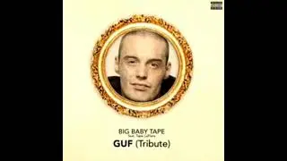 BIG BABY TAPE TAPE GUF  Без мата