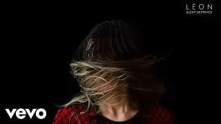 LÉON - Sleep Deprived (Audio)