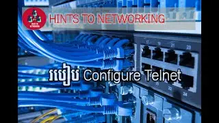 Lab 02 How to Configure Telnet on Cisco router