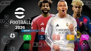 eFootball PES 2026 PPSSPP Android Offline Full Update Club, UCL,Kits 25/26 Season, 4k Graphics