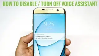 How to Disable / Turn off Voice Assistant on a Samsung Galaxy S7, S7 Edge