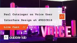 Voice User Interface design talk by Paul Cutsinger at Voice Summit 2018