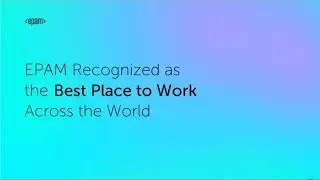 EPAM Recognized as the Best Place to Work Across the World