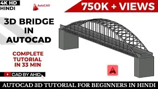 Autocad 3D Bridge Design Tutorial | Autocad 3D Civil engineering | Architecture Design | CAD by Ahid