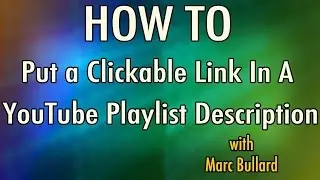 How To Put a Clickable Link In A YouTube Playlist Description