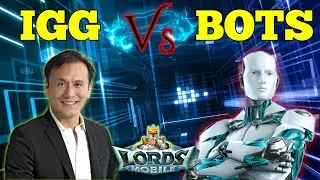 IGG TAKE ACTION AGAINST BOTS! - Lords Mobile