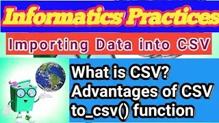 Importing data into CSV file from Dataframe | Data Handling Using Pandas | Informatics Practices 12