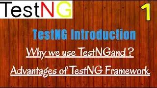 TestNG Introduction and Why we use TestNG | Advantages of TestNG Framework | Use TestNG in Selenium