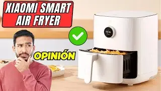 🍗 XIAOMI SMART AIR FRYER | OPINIÓN Freidora de AIRE 🍗