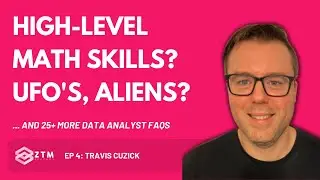 Deep Dive with Travis Cuzick | BI Analyst vs. Data Analyst, VBA Programming, UFOs, Aliens + More