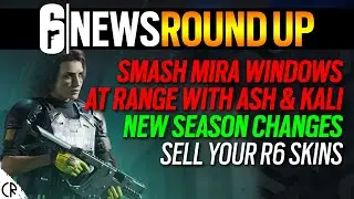 Six News Round Up - Smash Mira Windows at Range - 6News - Tom Clancy's Rainbow Six Siege