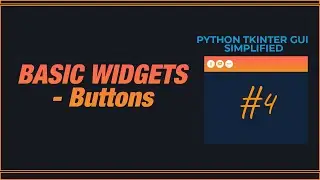 PYTHON TKINTER GUI SIMPLIFIED - The Button Widget