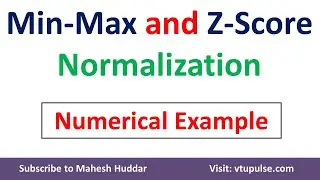 min-max normalization Z Score Normalization Data Mining Machine Learning Dr. Mahesh Huddar