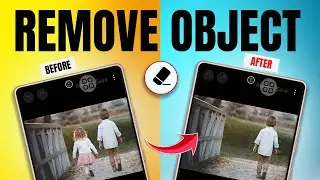 How to Remove Unwanted Objects or People From Photos on Samsung Phones