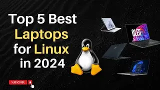 Top 5 Best Laptops for LINUX in 2024!