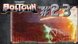 Warhammer 40,000: Boltgun   Глава 3 / Уровень 7