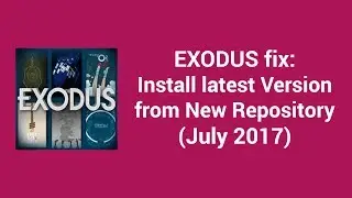 Exodus Fix - July 2017