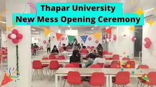 Thapar University New Mess Opening | Boys Hostel C Mess Food #thapar #thaparuniversity