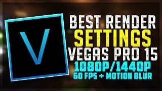 BEST Sony Vegas Pro 15 Render Settings (+ MOTION BLUR)