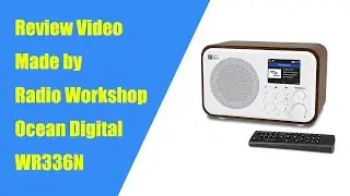 Review--The Ocean Digital WR336N, a portable Internet Radio shooted by Ray, Radio Workshop