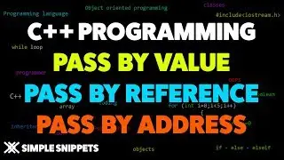 Pass by Value | Pass by Reference | Pass by Address in C++ Programming