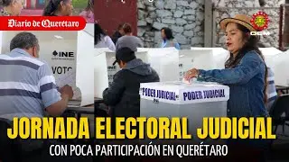 Jornada electoral judicial con poca afluencia en Querétaro