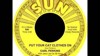 Carl Perkins  -  Put Your Cat Clothes On